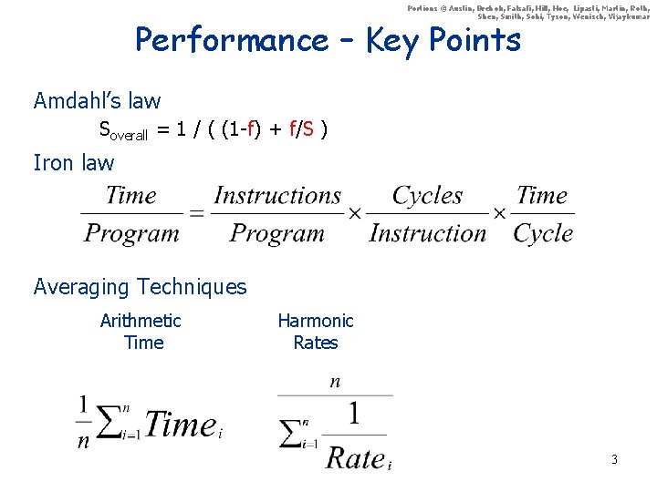 Portions © Austin, Brehob, Falsafi, Hill, Hoe, Lipasti, Martin, Roth, Shen, Smith, Sohi, Tyson,