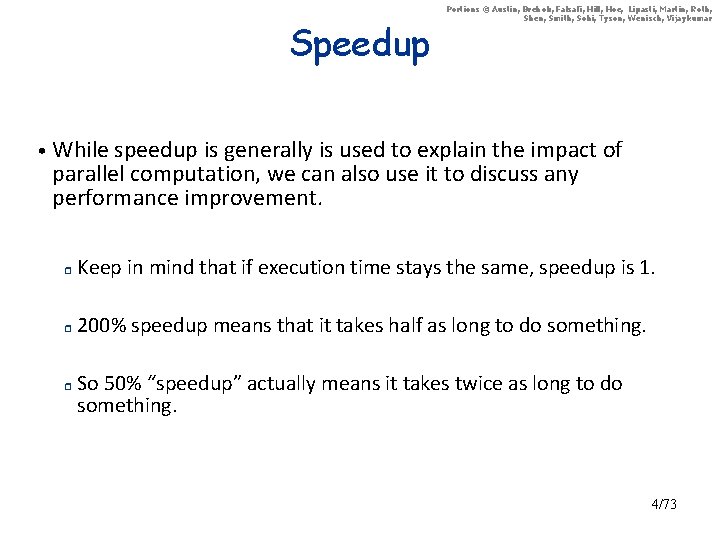 Speedup Portions © Austin, Brehob, Falsafi, Hill, Hoe, Lipasti, Martin, Roth, Shen, Smith, Sohi,