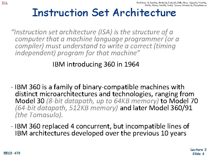 Portions © Austin, Brehob, Falsafi, Hill, Hoe, Lipasti, Martin, Roth, Shen, Smith, Sohi, Tyson,