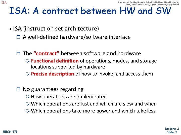 ISA Portions © Austin, Brehob, Falsafi, Hill, Hoe, Lipasti, Martin, Roth, Shen, Smith, Sohi,