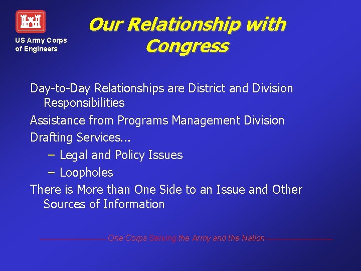 US Army Corps of Engineers Our Relationship with Congress Day-to-Day Relationships are District and