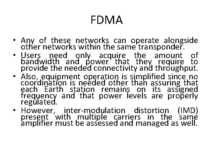 FDMA • Any of these networks can operate alongside other networks within the same