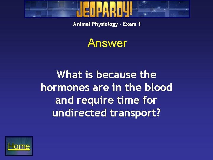 Animal Physiology – Exam 1 Answer What is because the hormones are in the Animal Physiology – Exam 1 Answer What is because the hormones are in the
