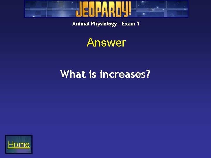 Animal Physiology – Exam 1 Answer What is increases? Home Animal Physiology – Exam 1 Answer What is increases? Home