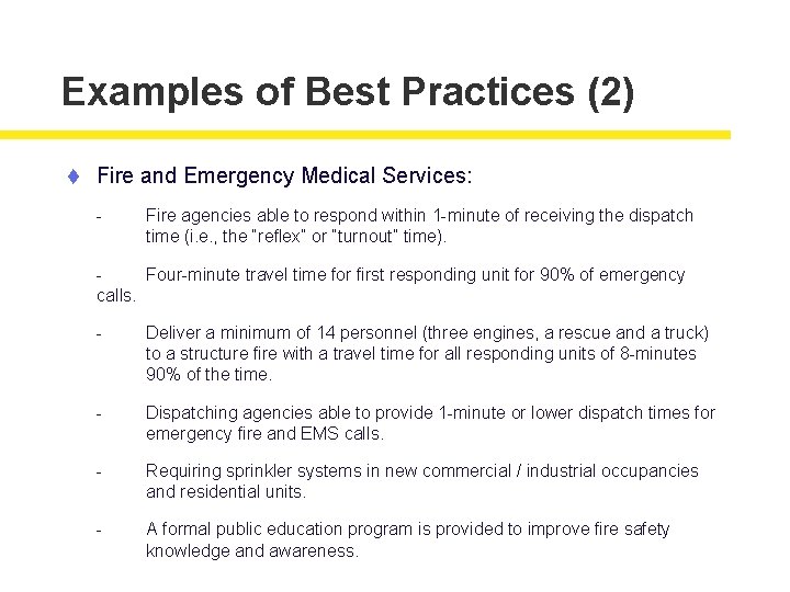 Examples of Best Practices (2) t Fire and Emergency Medical Services: - Fire agencies