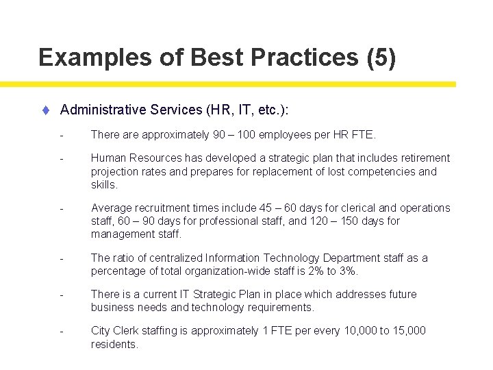 Examples of Best Practices (5) t Administrative Services (HR, IT, etc. ): - There