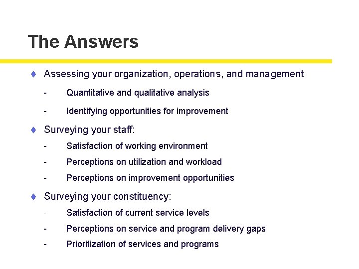 The Answers t Assessing your organization, operations, and management - Quantitative and qualitative analysis