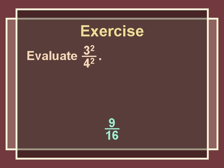 Exercise 2 3 Evaluate 2. 4 9 16 Exercise 2 3 Evaluate 2. 4 9 16