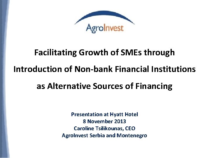 Facilitating Growth of SMEs through Introduction of Non-bank Financial Institutions as Alternative Sources of