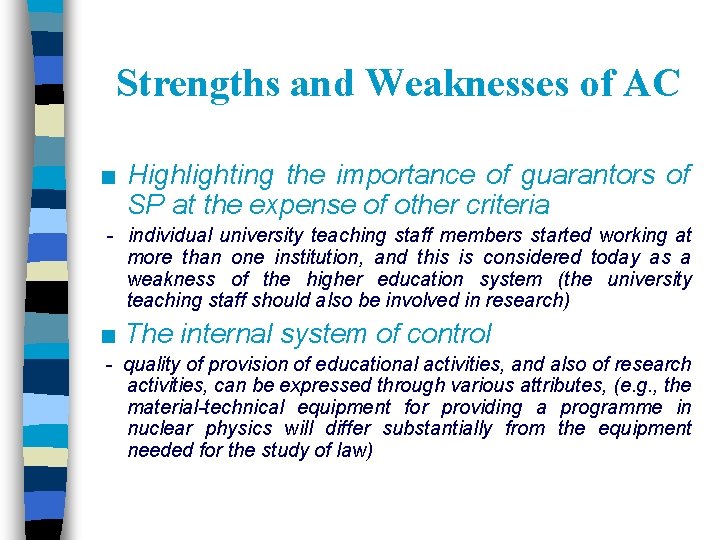 Strengths and Weaknesses of AC ■ Highlighting the importance of guarantors of SP at