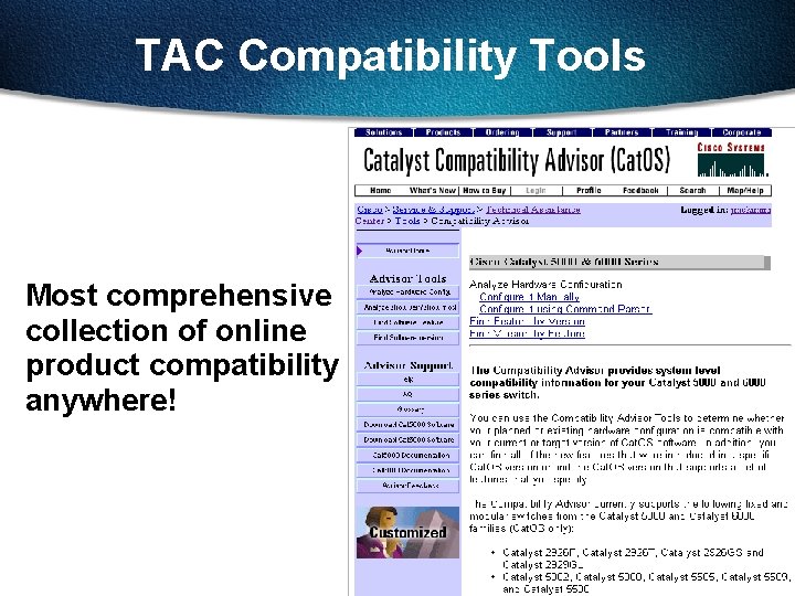TAC Compatibility Tools Most comprehensive collection of online product compatibility anywhere! 24 TAC Compatibility Tools Most comprehensive collection of online product compatibility anywhere! 24