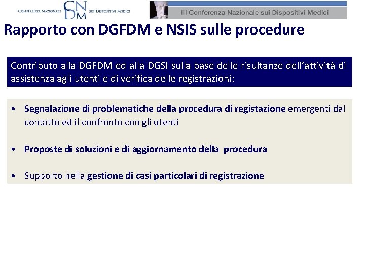 Rapporto con DGFDM e NSIS sulle procedure Contributo alla DGFDM ed alla DGSI sulla