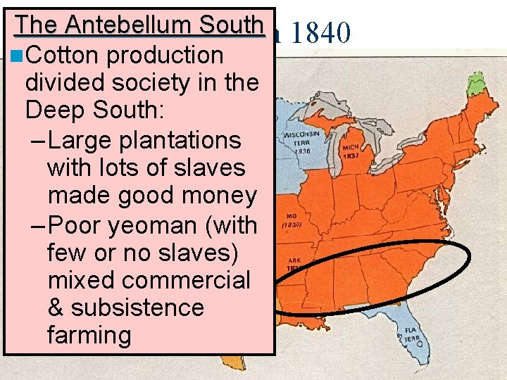 The Antebellum South America in n. Cotton production divided society in the Deep South: