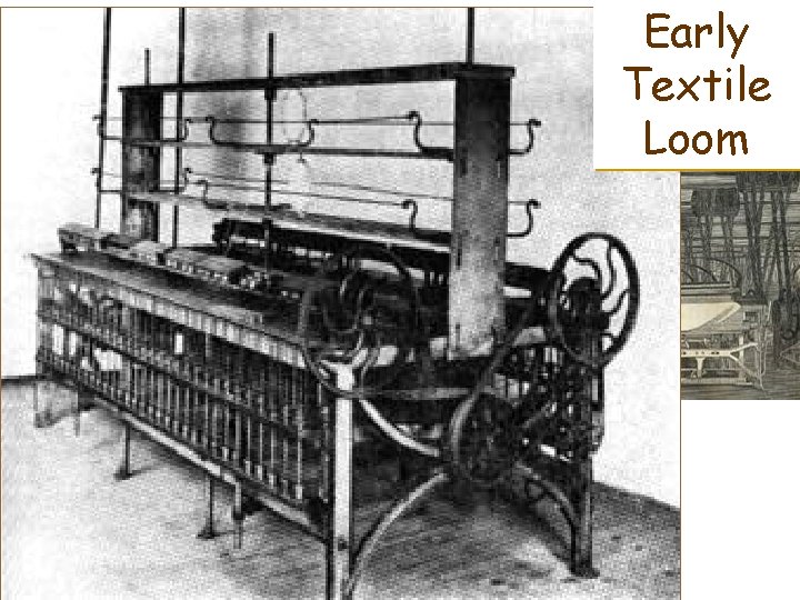 Early Samuel Slater Textile (“Father of the Factory System”) Loom 