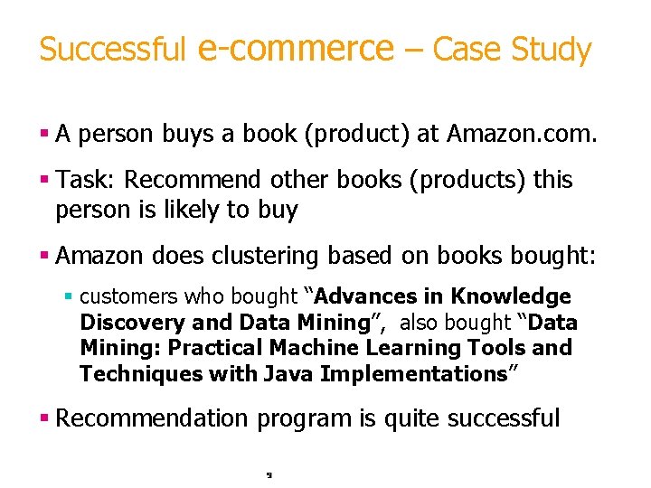 Successful e-commerce – Case Study § A person buys a book (product) at Amazon.