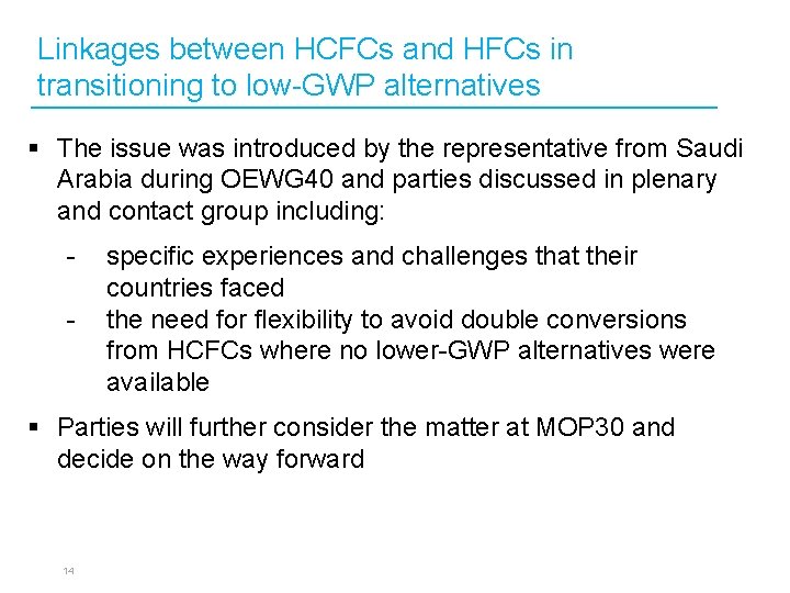 Linkages between HCFCs and HFCs in transitioning to low-GWP alternatives § The issue was