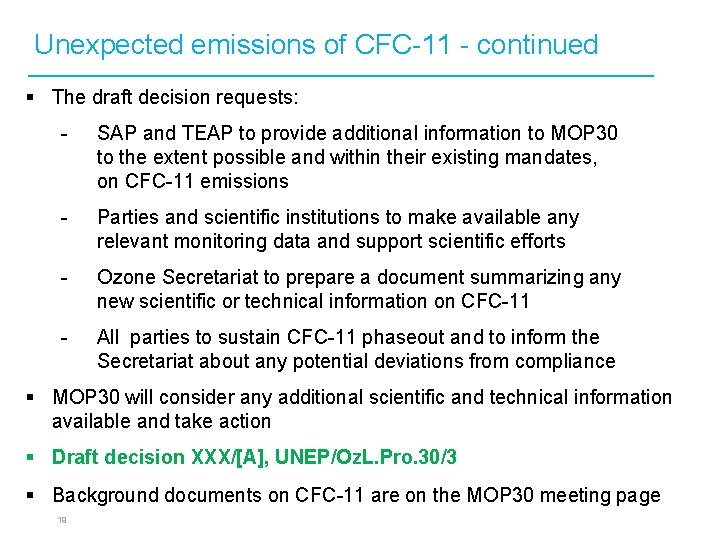 Unexpected emissions of CFC-11 - continued § The draft decision requests: - SAP and