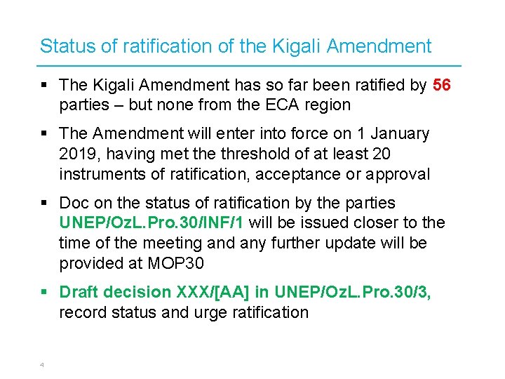 Status of ratification of the Kigali Amendment § The Kigali Amendment has so far