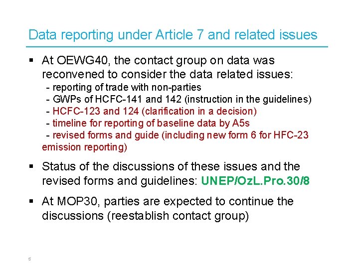 Data reporting under Article 7 and related issues § At OEWG 40, the contact