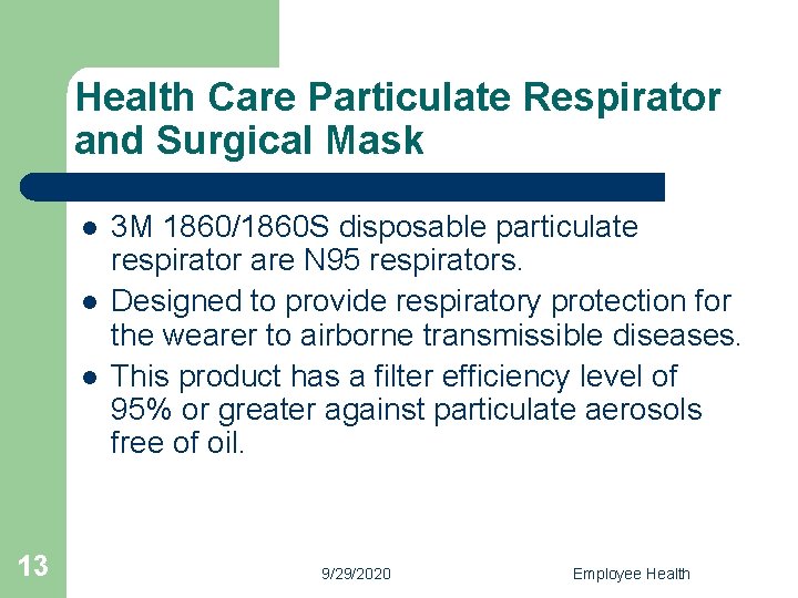 Health Care Particulate Respirator and Surgical Mask l l l 13 3 M 1860/1860