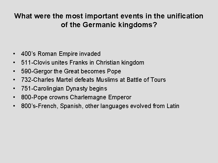 What were the most important events in the unification of the Germanic kingdoms? •