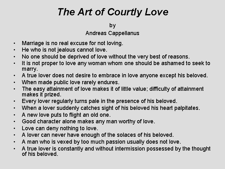 The Art of Courtly Love by Andreas Cappellanus • • • • Marriage is