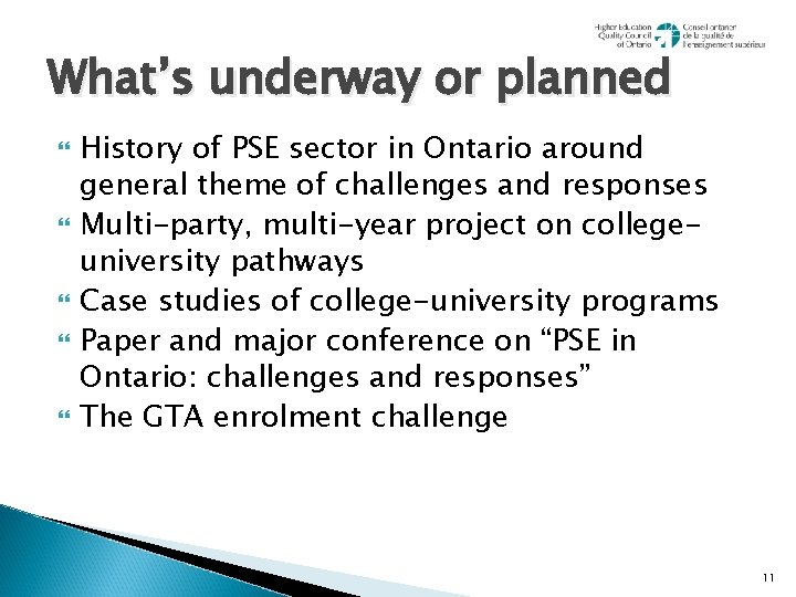 What’s underway or planned History of PSE sector in Ontario around general theme of