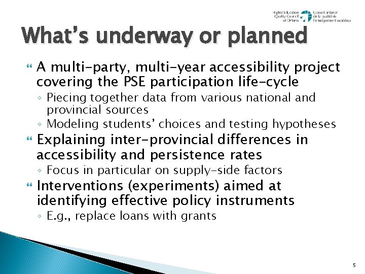 What’s underway or planned A multi-party, multi-year accessibility project covering the PSE participation life-cycle