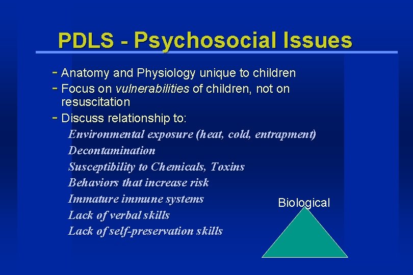 PDLS - Psychosocial Issues - Anatomy and Physiology unique to children - Focus on