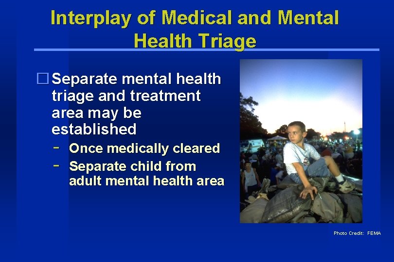 Interplay of Medical and Mental Health Triage � Separate mental health triage and treatment