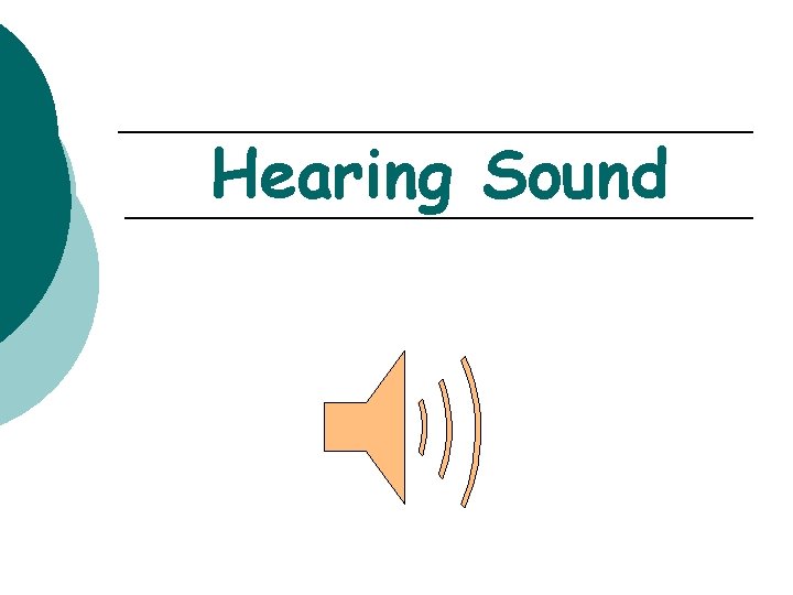 Hearing Sound 