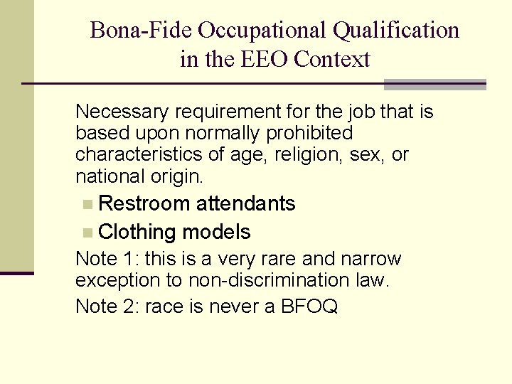 Bona-Fide Occupational Qualification in the EEO Context Necessary requirement for the job that is Bona-Fide Occupational Qualification in the EEO Context Necessary requirement for the job that is