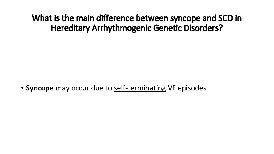 What is the main difference between syncope and SCD in Hereditary Arrhythmogenic Genetic Disorders?