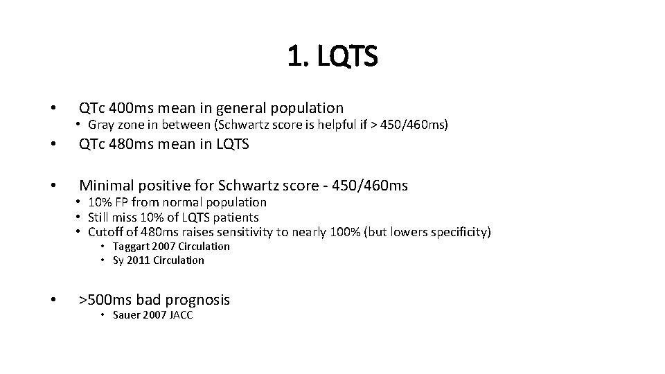 1. LQTS • QTc 400 ms mean in general population • Gray zone in