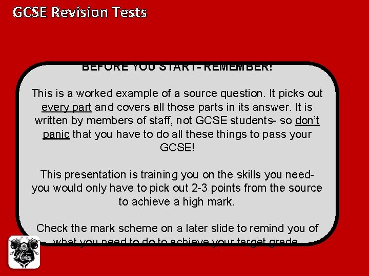 GCSE Revision Tests BEFORE YOU START- REMEMBER! This is a worked example of a