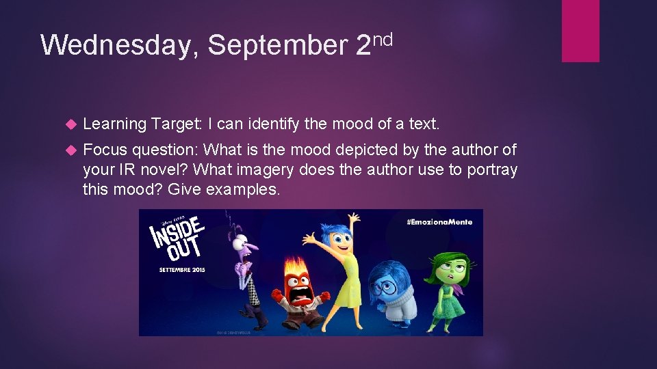 Wednesday, September nd 2 Learning Target: I can identify the mood of a text.