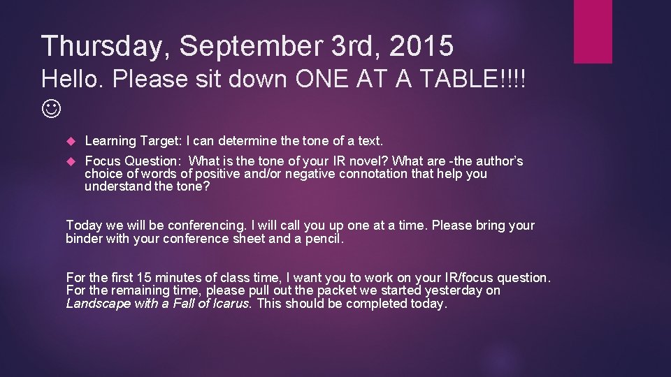 Thursday, September 3 rd, 2015 Hello. Please sit down ONE AT A TABLE!!!! Learning