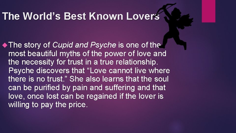The World’s Best Known Lovers The story of Cupid and Psyche is one of