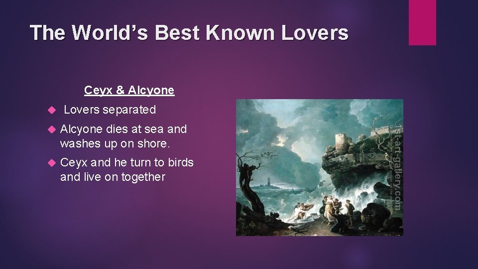 The World’s Best Known Lovers Ceyx & Alcyone Lovers separated Alcyone dies at sea