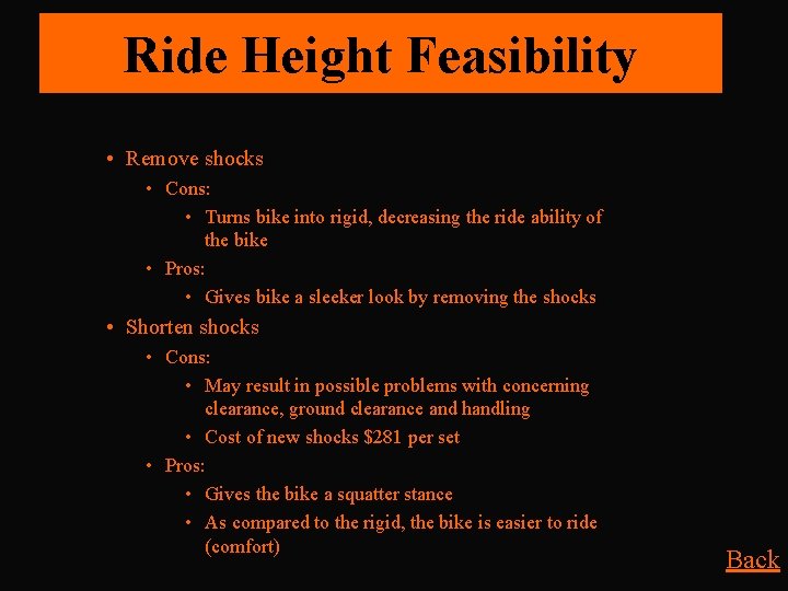 Ride Height Feasibility • Remove shocks • Cons: • Turns bike into rigid, decreasing