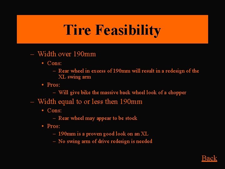 Tire Feasibility – Width over 190 mm • Cons: – Rear wheel in excess