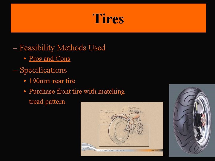 Tires – Feasibility Methods Used • Pros and Cons – Specifications • 190 mm