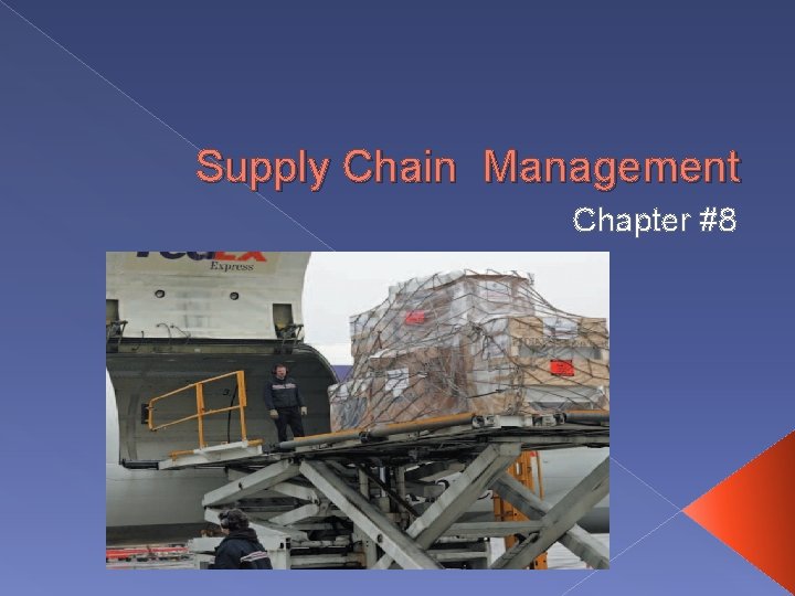 Supply Chain Management Chapter #8 