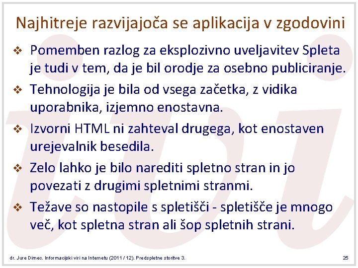 Najhitreje razvijajoča se aplikacija v zgodovini v v v Pomemben razlog za eksplozivno uveljavitev