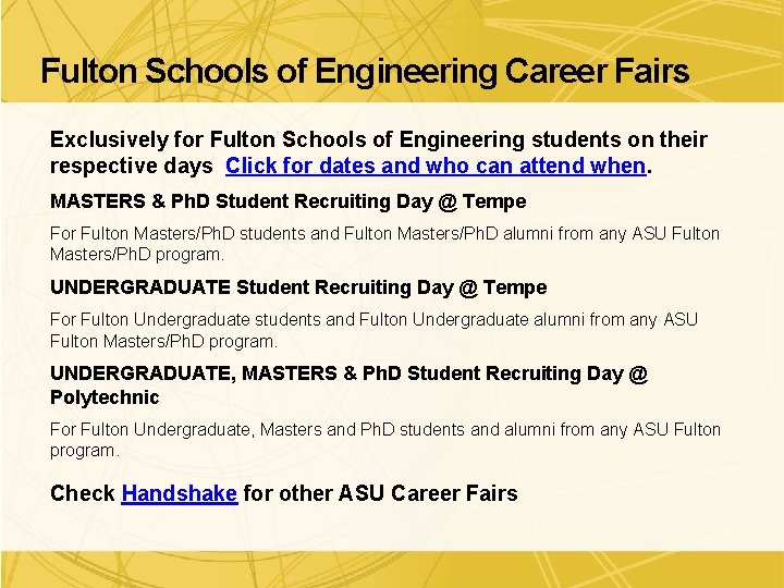 Fulton Schools of Engineering Career Fairs Exclusively for Fulton Schools of Engineering students on