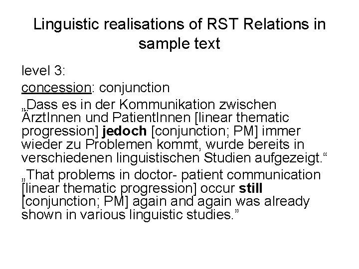 Linguistic realisations of RST Relations in sample text level 3: concession: conjunction „Dass es