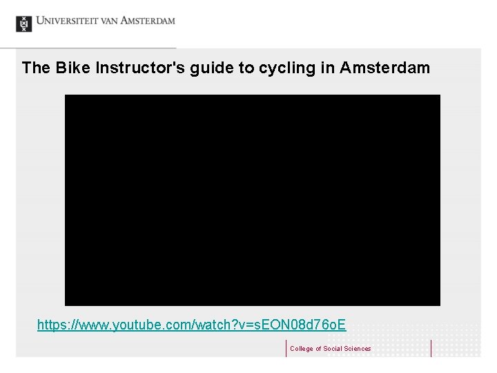 The Bike Instructor's guide to cycling in Amsterdam https: //www. youtube. com/watch? v=s. EON