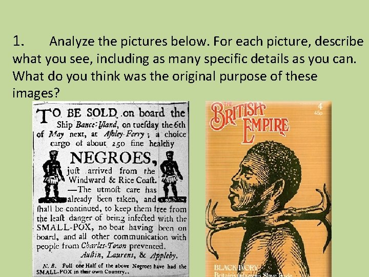 1. Analyze the pictures below. For each picture, describe what you see, including as 1. Analyze the pictures below. For each picture, describe what you see, including as