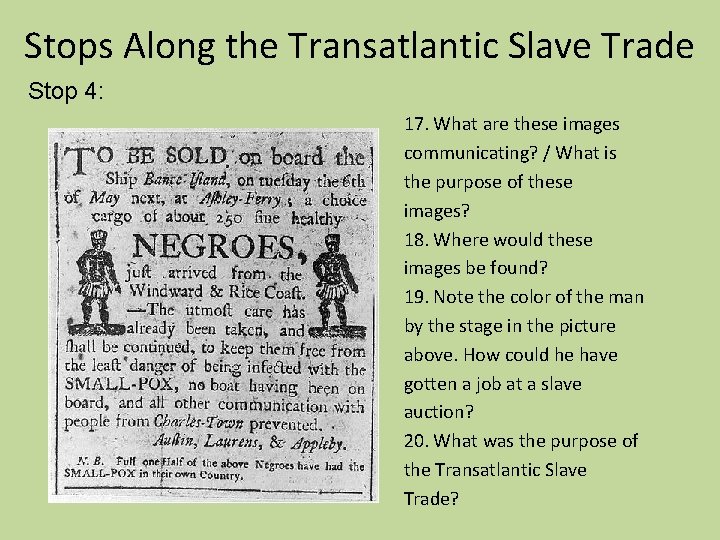 Stops Along the Transatlantic Slave Trade Stop 4: 17. What are these images communicating? Stops Along the Transatlantic Slave Trade Stop 4: 17. What are these images communicating?