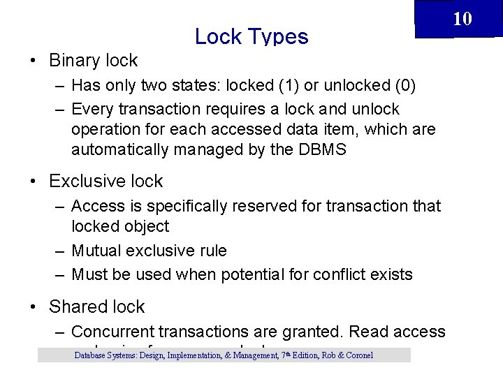 Lock Types 10 • Binary lock – Has only two states: locked (1) or